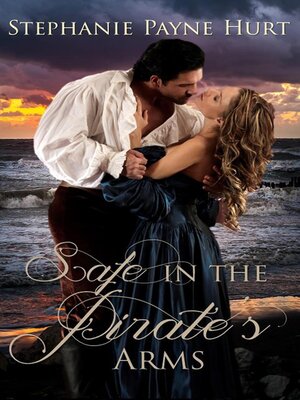 cover image of Safe in the Pirate's Arms